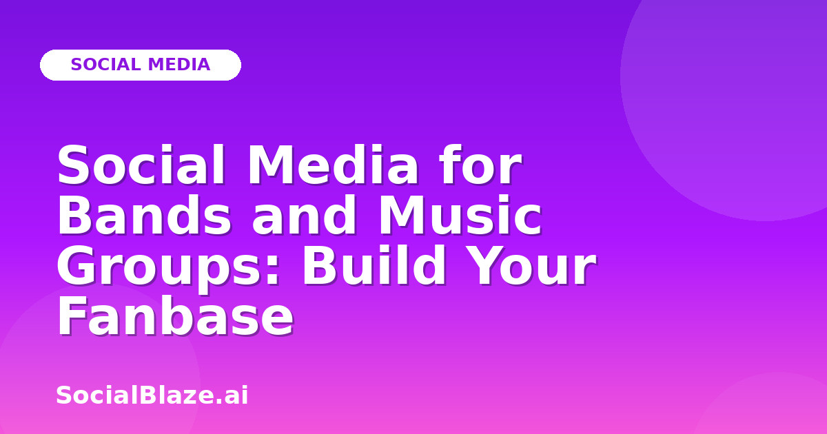 Social Media for Bands and Music Groups: Build Your Fanbase