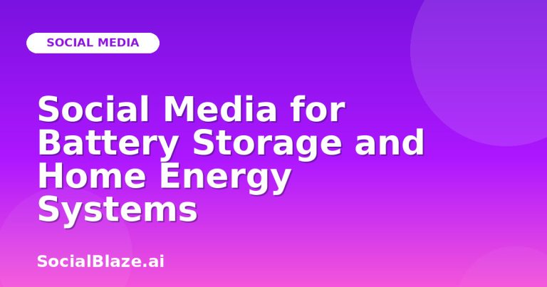 Social Media For Battery Storage And Home Energy Systems