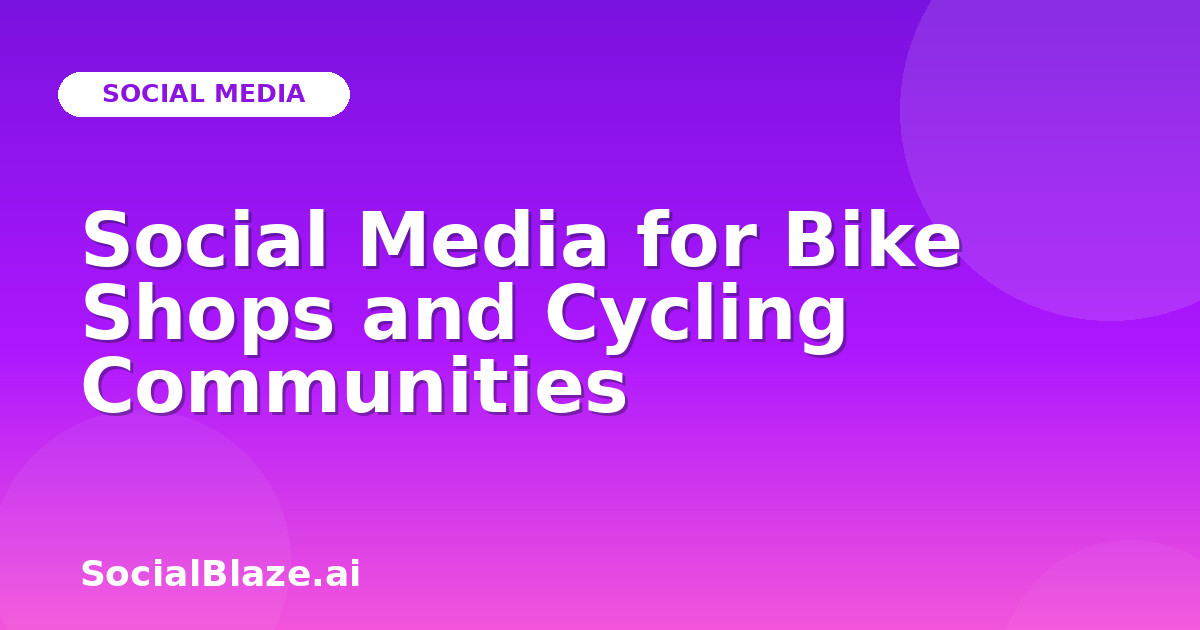 Social Media for Bike Shops and Cycling Communities
