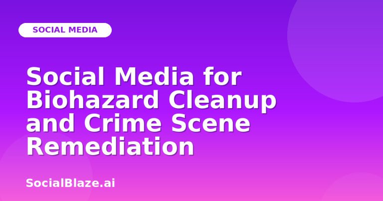 Social Media For Biohazard Cleanup And Crime Scene Remediation