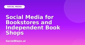 Social Media for Bookstores and Independent Book Shops