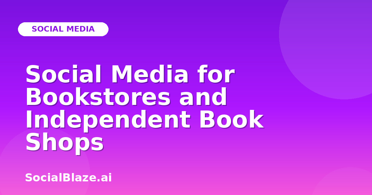 Social Media for Bookstores and Independent Book Shops
