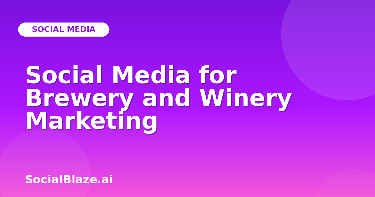 Social Media for Brewery and Winery Marketing
