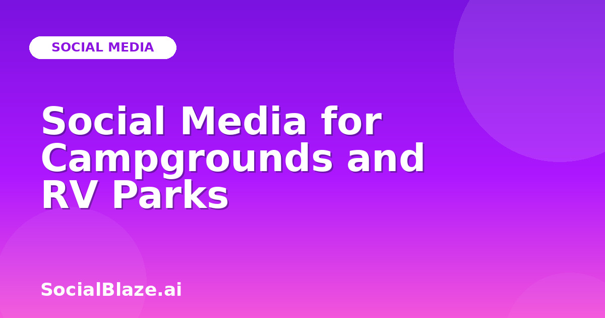 Social Media for Campgrounds and RV Parks
