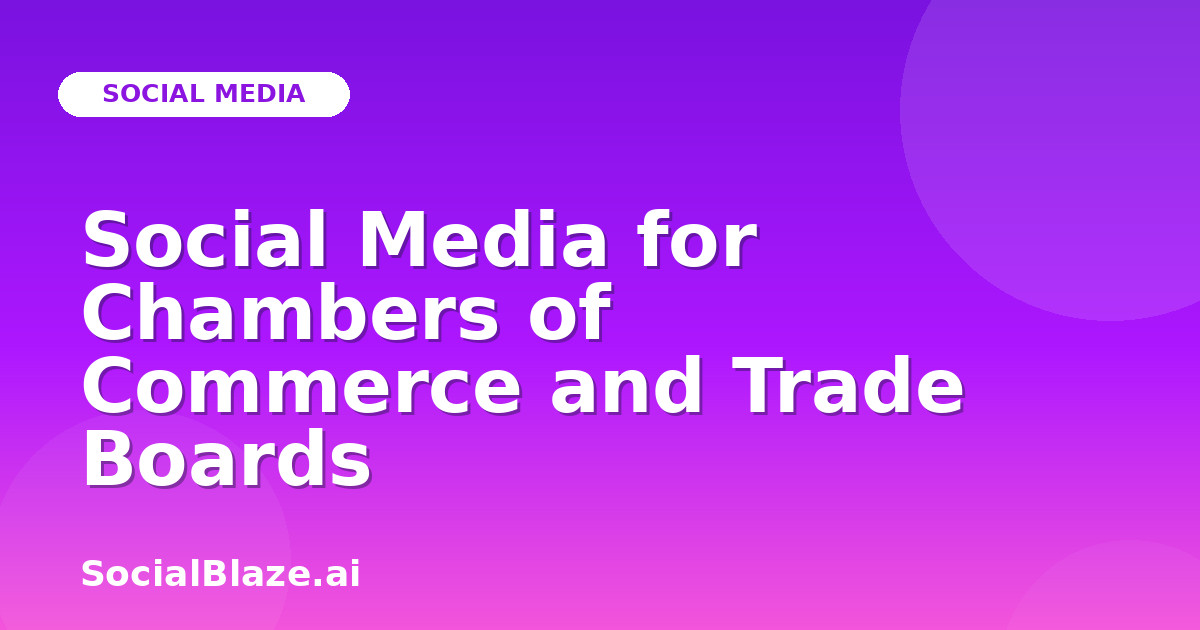 Social Media for Chambers of Commerce and Trade Boards