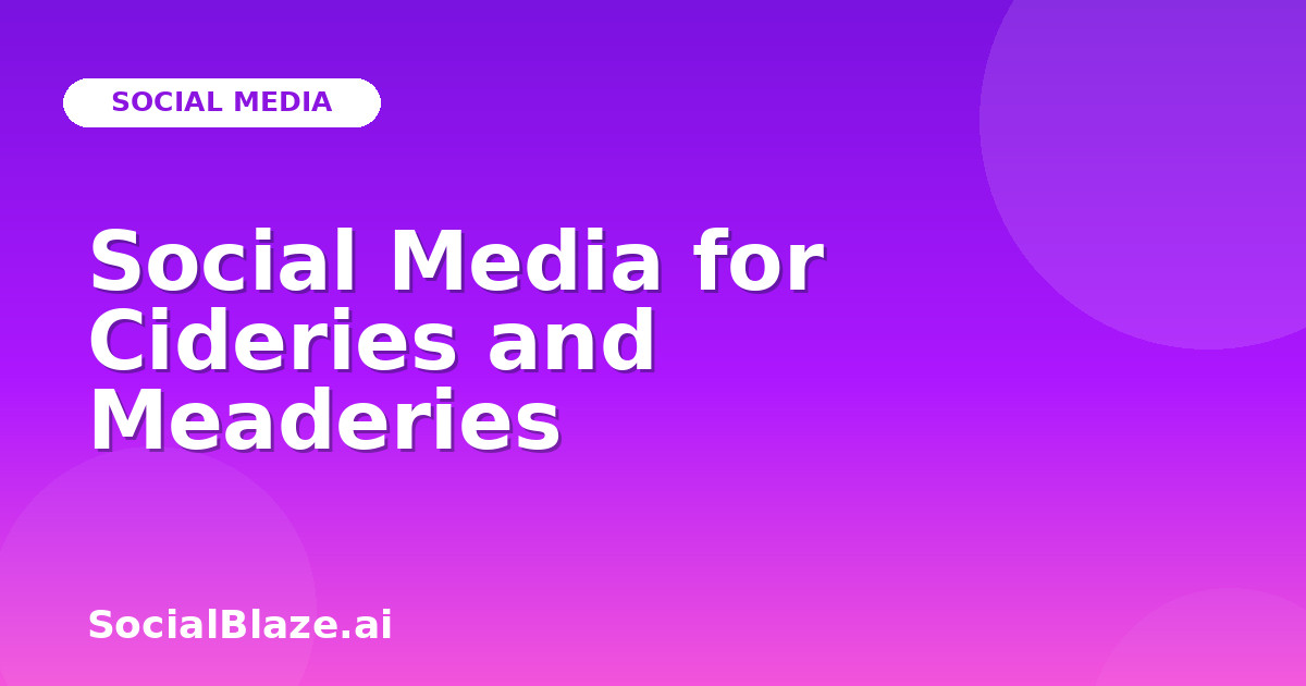 Social Media for Cideries and Meaderies