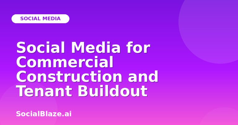 Social Media For Commercial Construction And Tenant Buildout