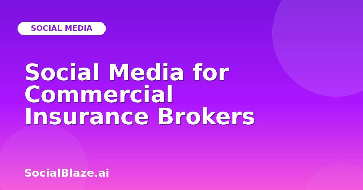 Social Media for Commercial Insurance Brokers