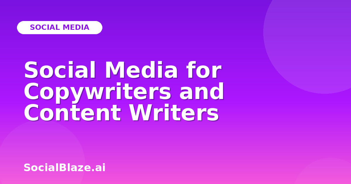 Social Media for Copywriters and Content Writers