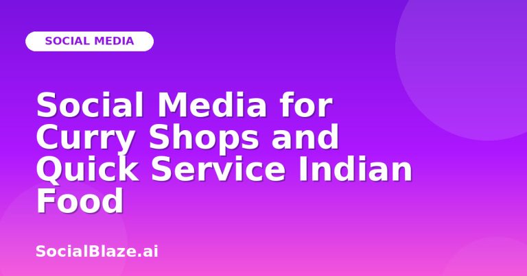 Social Media For Curry Shops And Quick Service Indian Food Social Media For Curry Shops And Quick Service Indian Food