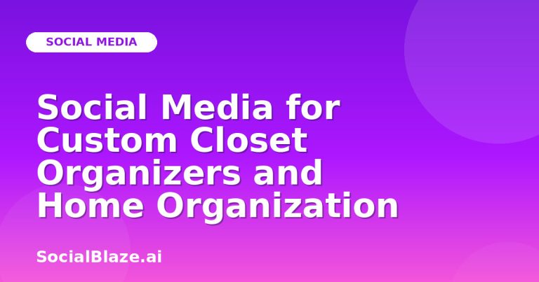Social Media For Custom Closet Organizers And Home Organization