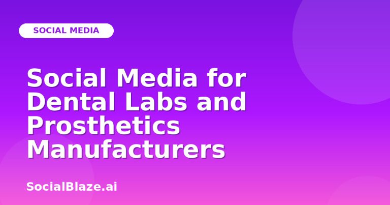 Social Media For Dental Labs And Prosthetics Manufacturers