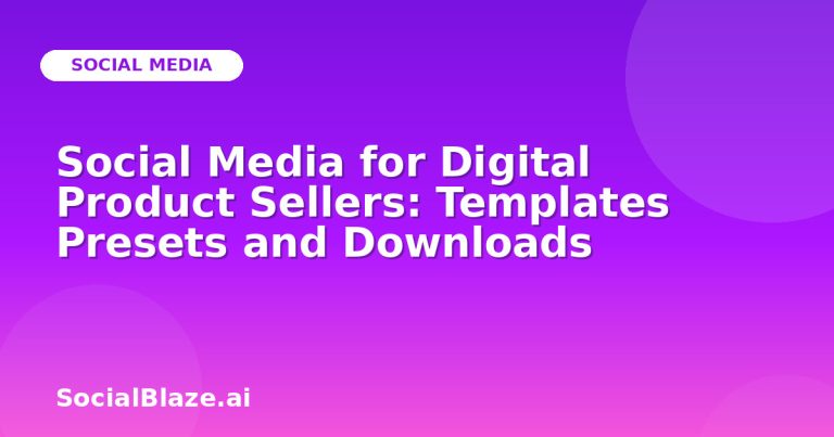 Social Media For Digital Product Sellers: Templates Presets And Downloads Social Media For Digital Product Sellers: Templates Presets And Downloads