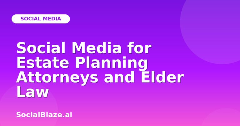 Social Media For Estate Planning Attorneys And Elder Law