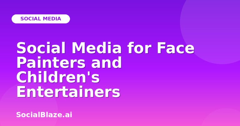 Social Media For Face Painters And Children’S Entertainers