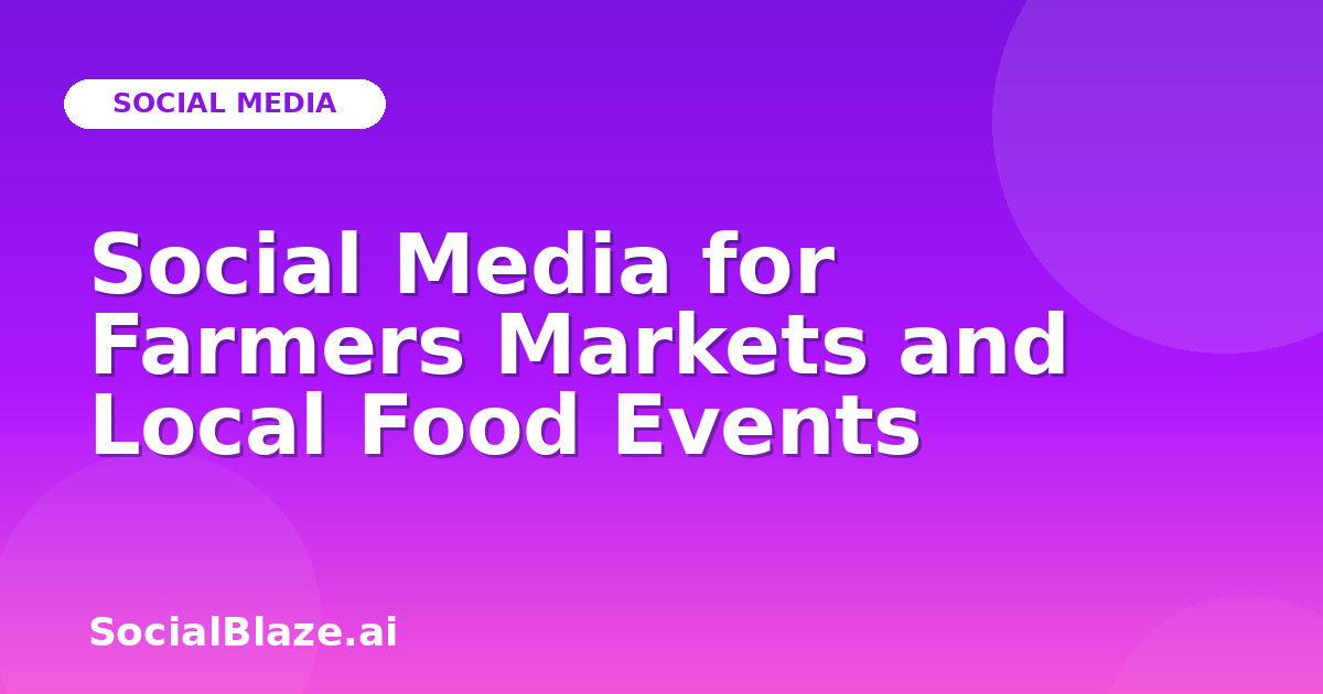 Social Media for Farmers Markets and Local Food Events