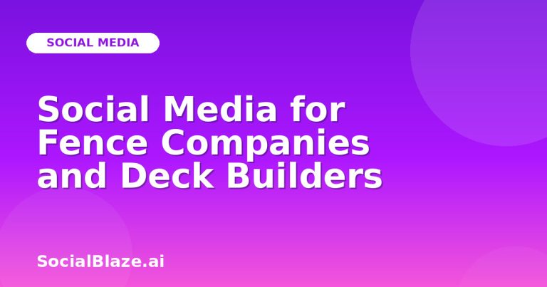 Social Media For Fence Companies And Deck Builders