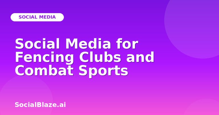 Social Media For Fencing Clubs And Combat Sports