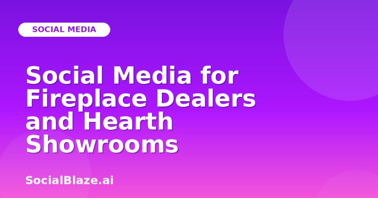 Social Media For Fireplace Dealers And Hearth Showrooms Social Media For Fireplace Dealers And Hearth Showrooms