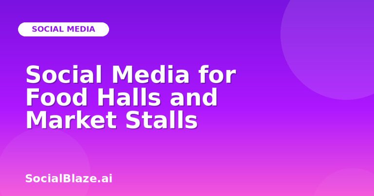 Social Media For Food Halls And Market Stalls