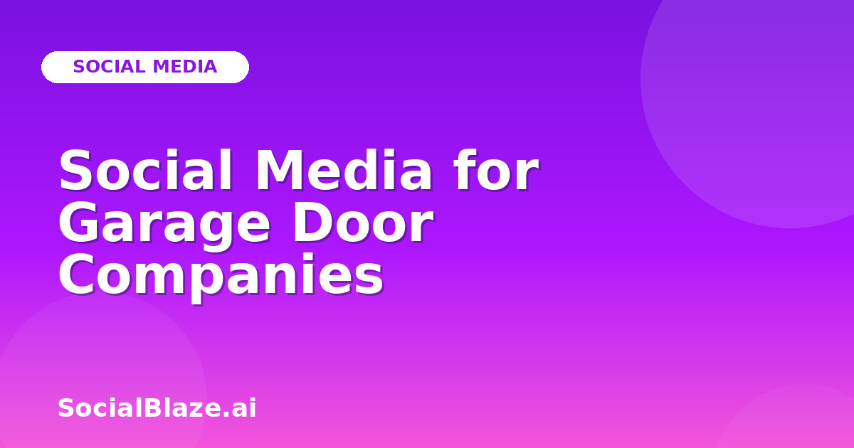 Social Media for Garage Door Companies