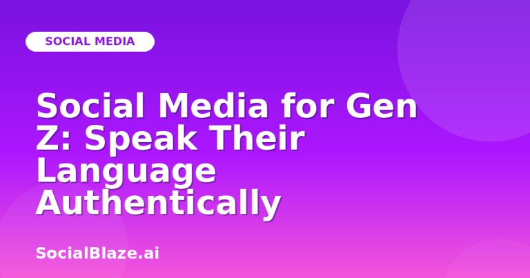 Social Media For Gen Z: Speak Their Language Authentically Social Media For Gen Z: Speak Their Language Authentically