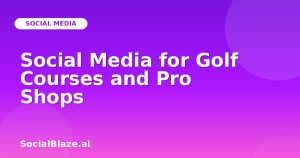 Social Media for Golf Courses and Pro Shops