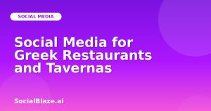 Social Media for Greek Restaurants and Tavernas