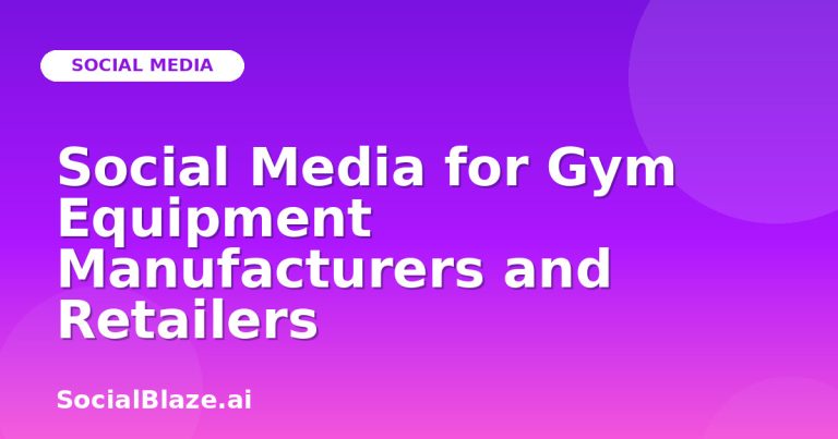 Social Media For Gym Equipment Manufacturers And Retailers
