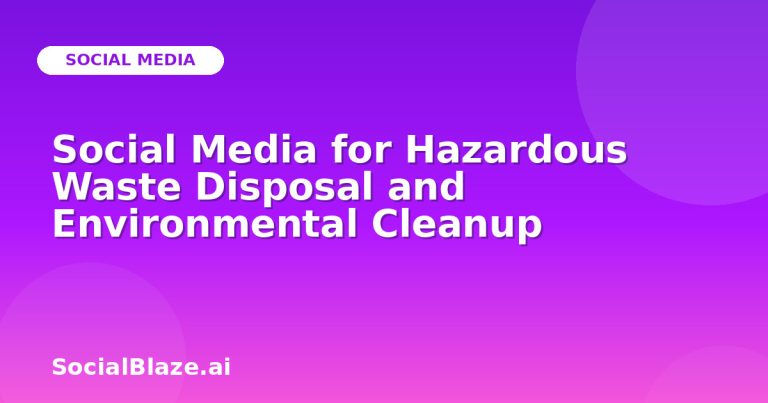 Social Media For Hazardous Waste Disposal And Environmental Cleanup Social Media For Hazardous Waste Disposal And Environmental Cleanup