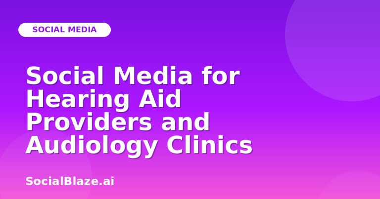 Social Media For Hearing Aid Providers And Audiology Clinics