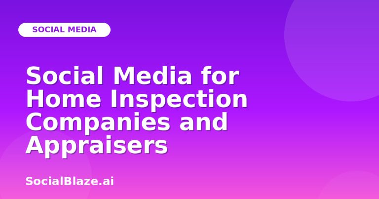 Social Media For Home Inspection Companies And Appraisers