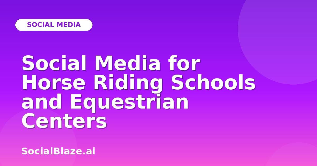Social Media for Horse Riding Schools and Equestrian Centers