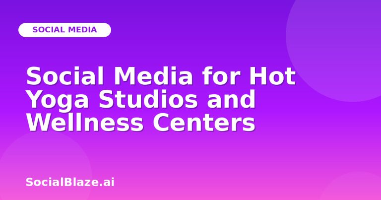 Social Media For Hot Yoga Studios And Wellness Centers