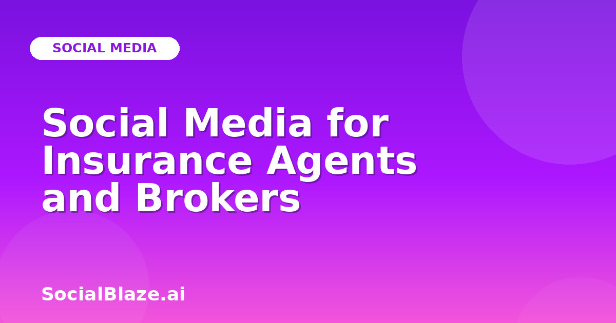 Social Media for Insurance Agents and Brokers