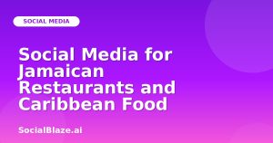Social Media for Jamaican Restaurants and Caribbean Food