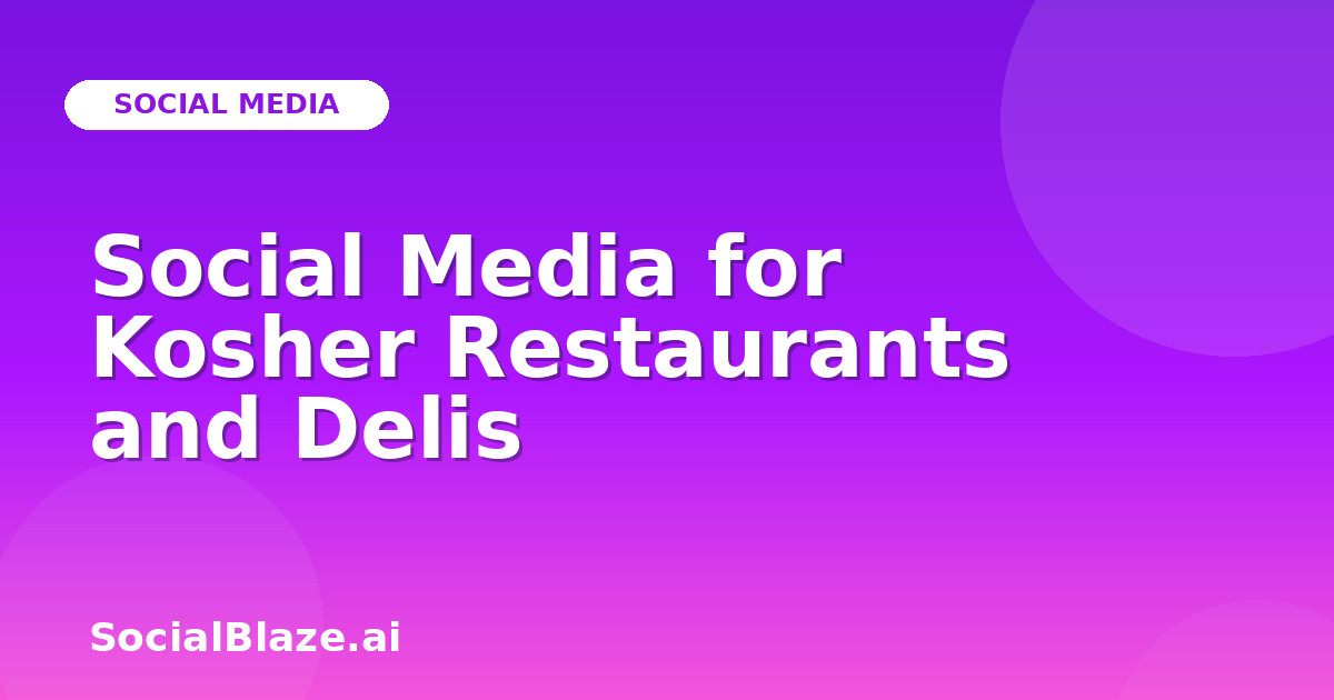 Social Media for Kosher Restaurants and Delis