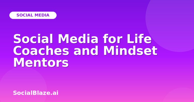 Social Media For Life Coaches And Mindset Mentors