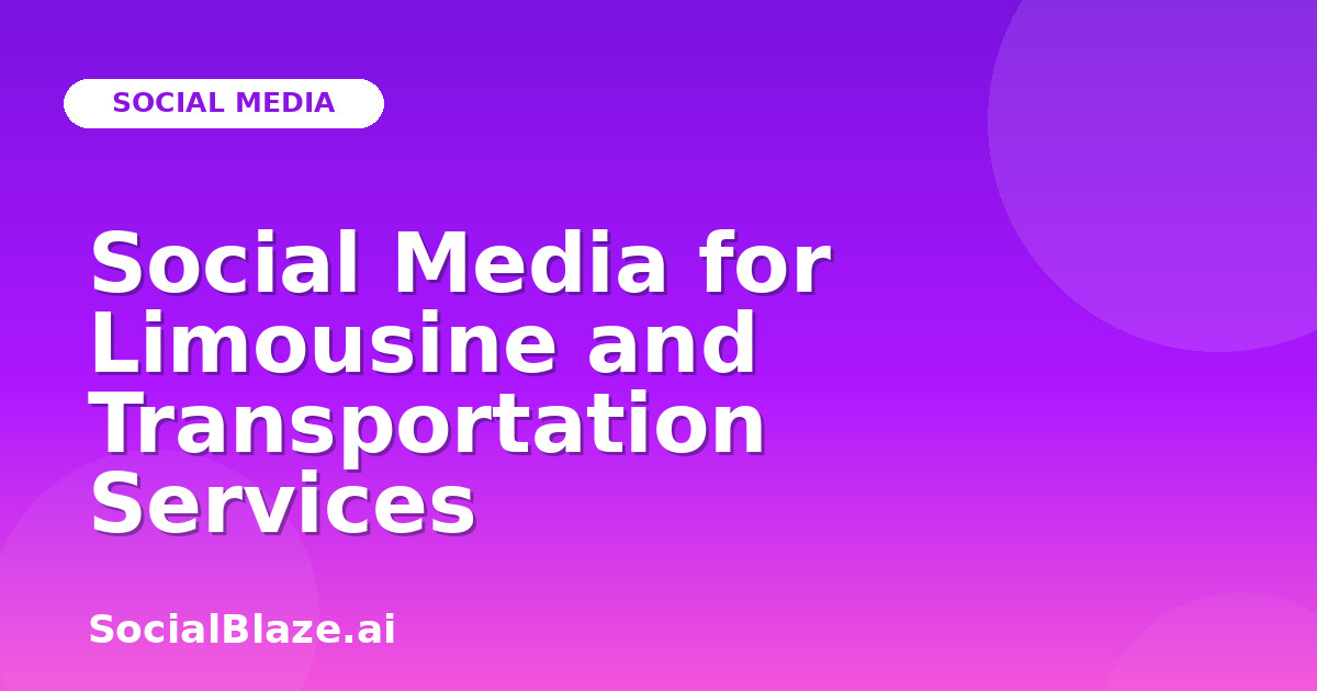 Social Media for Limousine and Transportation Services