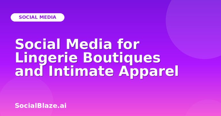 Social Media For Lingerie Boutiques And Intimate Apparel