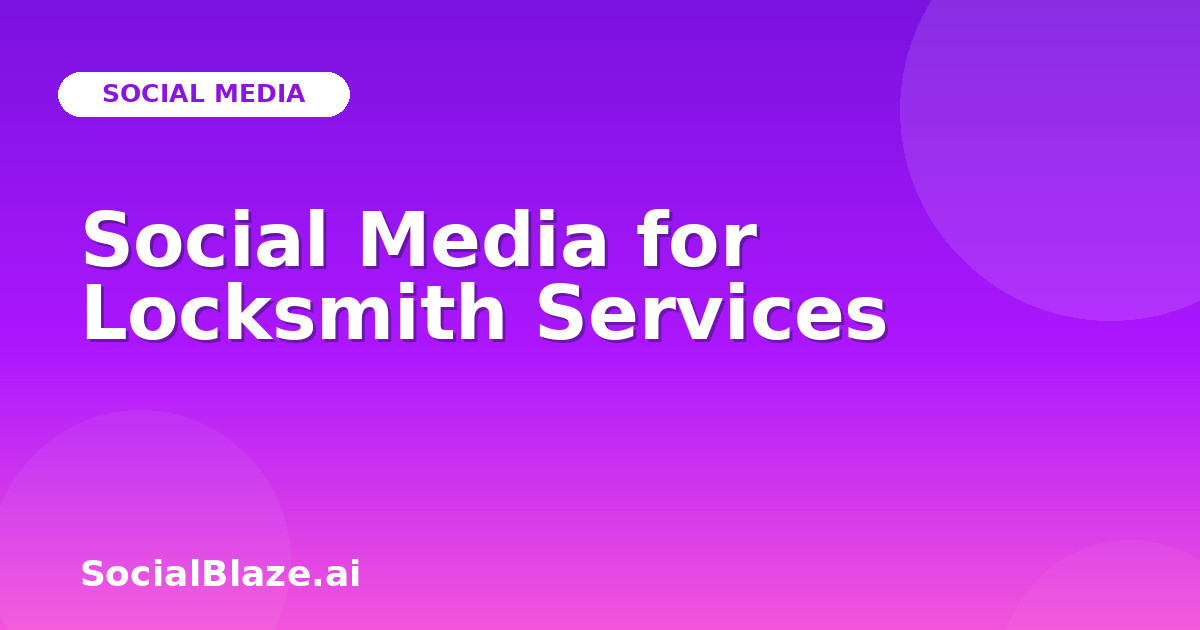 Social Media for Locksmith Services