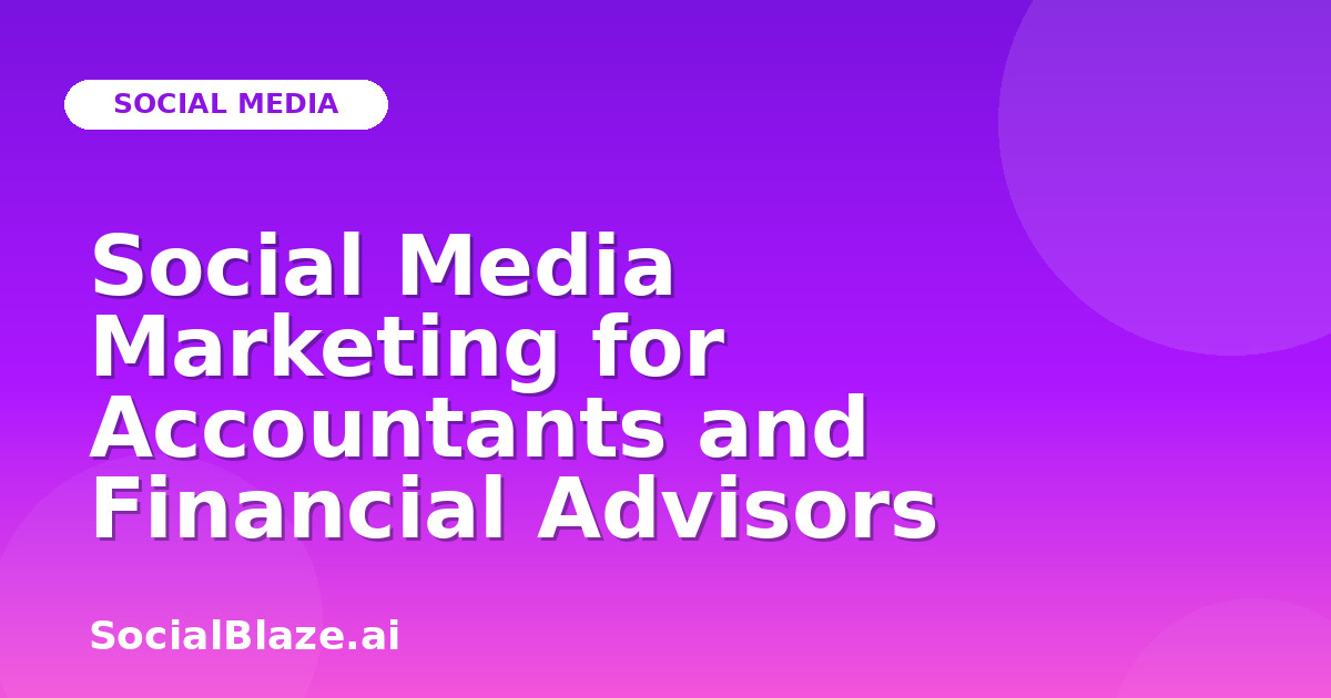 Social Media Marketing for Accountants and Financial Advisors