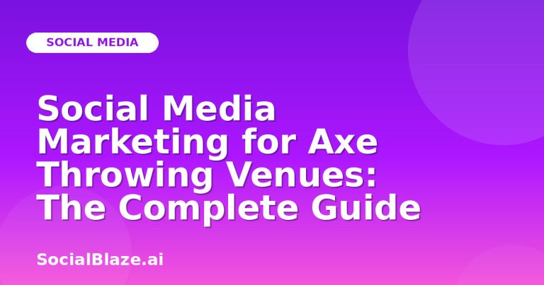 Social Media Marketing For Axe Throwing Venues: The Complete Guide Social Media Marketing For Axe Throwing Venues: The Complete Guide