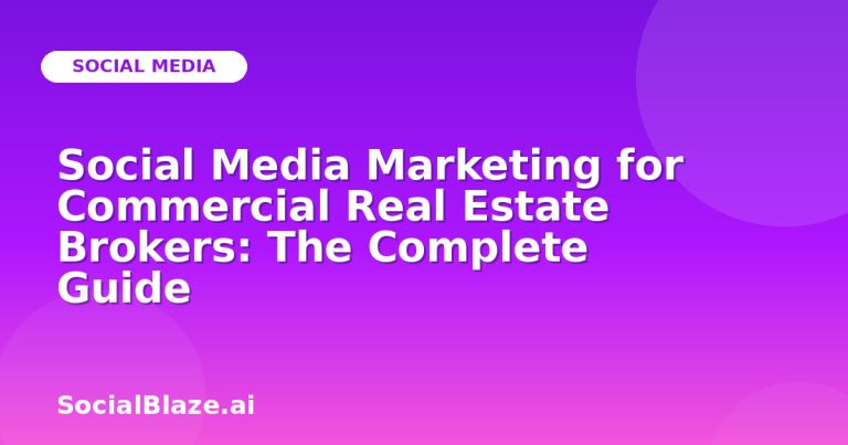 Social Media Marketing For Commercial Real Estate Brokers: The Complete Guide Social Media Marketing For Commercial Real Estate Brokers: The Complete Guide