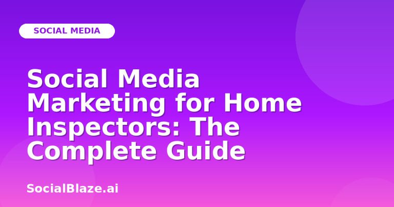 Social Media Marketing For Home Inspectors: The Complete Guide Social Media Marketing For Home Inspectors: The Complete Guide