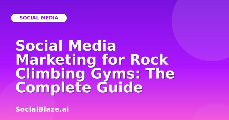 Social Media Marketing For Rock Climbing Gyms: The Complete Guide