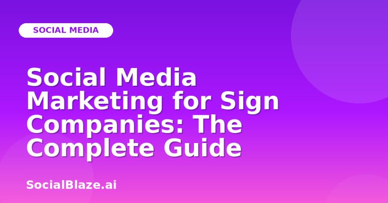 Social Media Marketing For Sign Companies: The Complete Guide