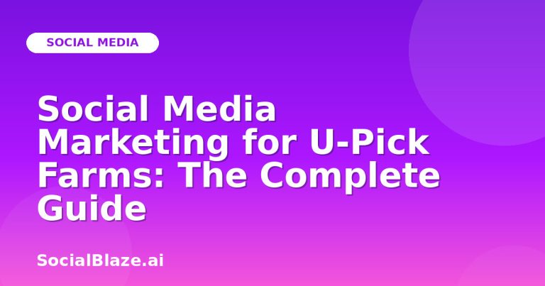 Social Media Marketing For U-Pick Farms: The Complete Guide