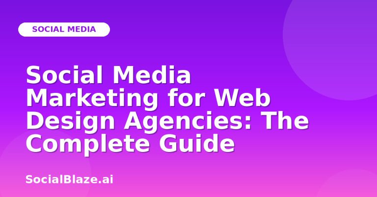 Social Media Marketing For Web Design Agencies: The Complete Guide