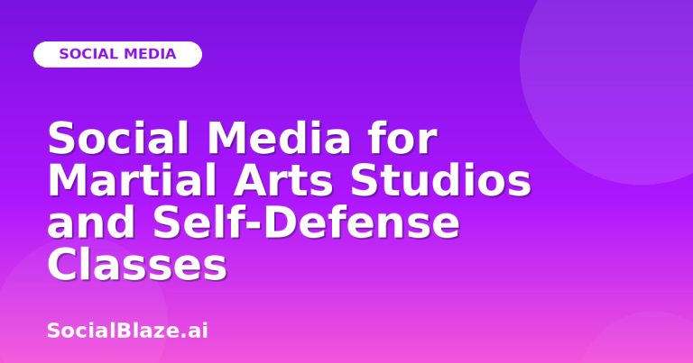 Social Media For Martial Arts Studios And Self-Defense Classes Social Media For Martial Arts Studios And Self-Defense Classes